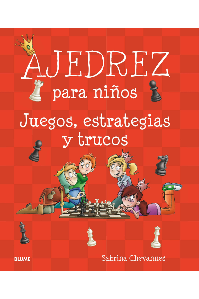 Ajedrez para niños. Juegos, estrategias y trucos