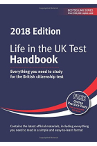 Life in the UK Test: Handbook 2018 : Everything you need to study for the British citizenship test