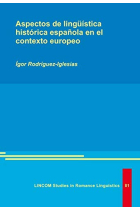 Aspectos de lingüística histórica española en el contexto europeo