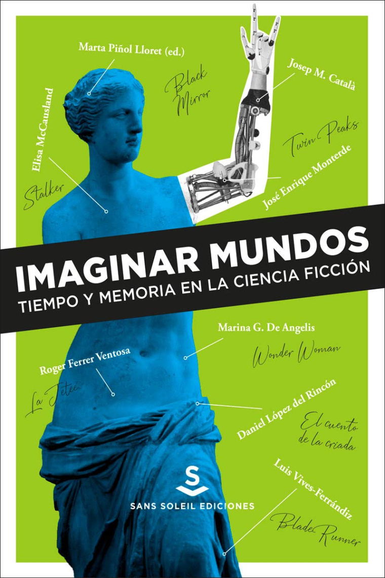 Imaginar mundos. Tiempo y memoria en la ciencia ficción