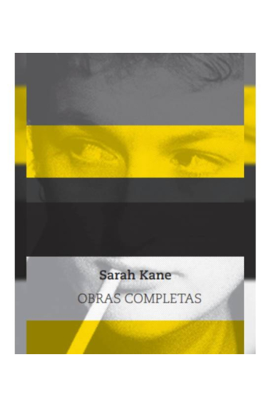 Sarah Kane. Obras Completas