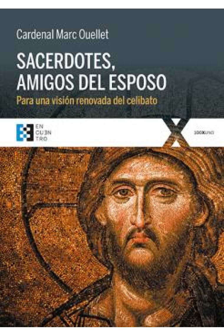 Sacerdotes, amigos del Esposo: para una visión renovada del celibato