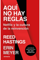 Aquí no hay reglas. NETFLIX y la cultura de la reinvención