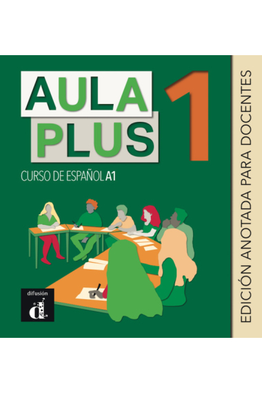 Aula Plus 1 - Edición anotada para docentes