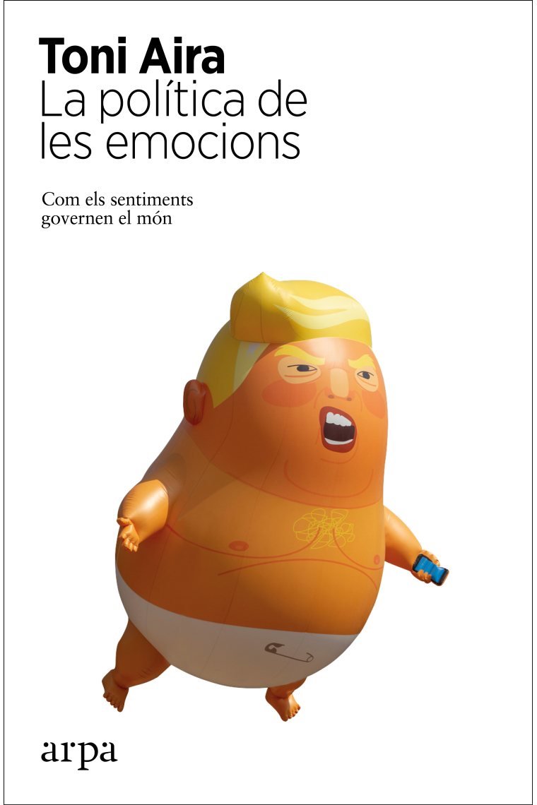 La política de les emocions. Com els sentiments governen el món