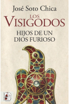 Los visigodos. Hijos de un dios furioso