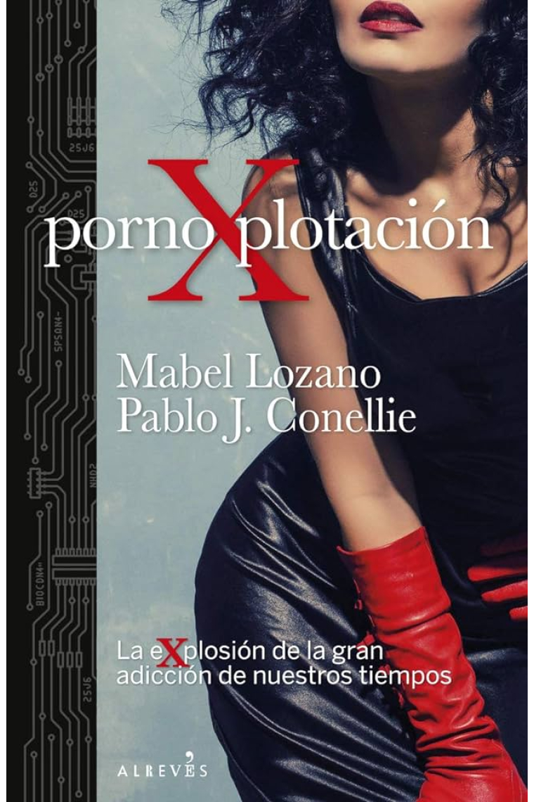 PornoXplotación. La explosión de la gran adicción de nuestros tiempos