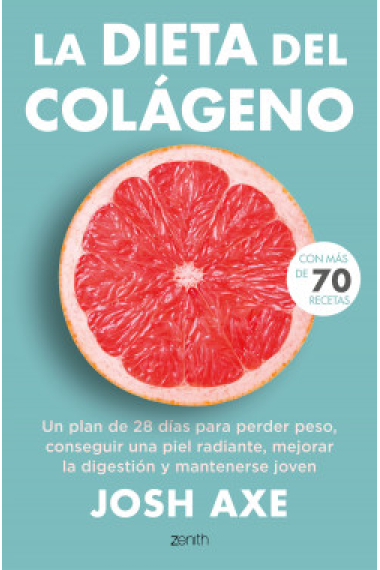 La dieta del colágeno (con más de 70 recetas)