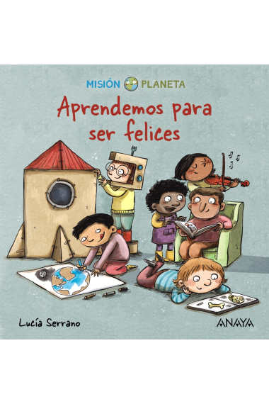 Aprendemos para ser felices. Misión Planeta