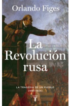 La Revolución rusa. La tragedia de un pueblo (1891-1924)