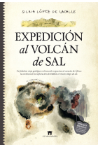 Expedición al volcán de sal. Un fabuloso viaje geológico en busca de respuestas al corazón de África: La aventura de la exploración de Dllol, el volcán etíope de sal