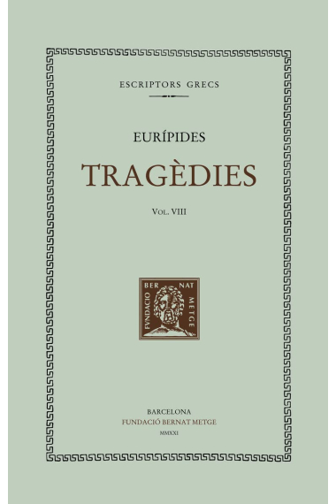 Tragèdies, vol. VIII: Les fenícies. Orestes