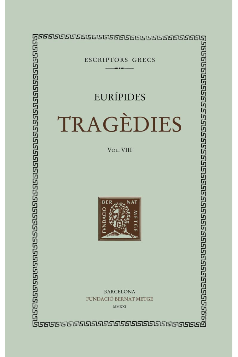 Tragèdies, vol. VIII: Les fenícies. Orestes