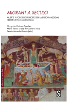 Migravit a seculo. Muerte y poder de príncipes en la Europa Medieval. Perspectivas comparadas