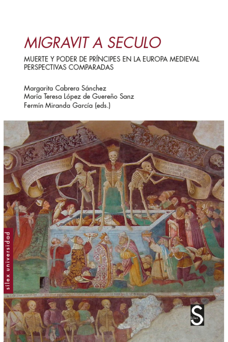 Migravit a seculo. Muerte y poder de príncipes en la Europa Medieval. Perspectivas comparadas