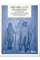 Arturo, o el pesimismo: un diálogo (Fantasía filosófica sobre los Jardines de La Granja de San Ildefonso)