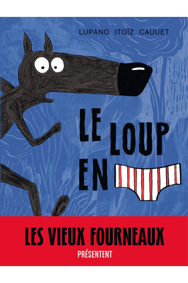 Le Loup en slip (Le Loup en slip 1)