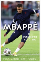 Mbappé. Pasión por el fútbol