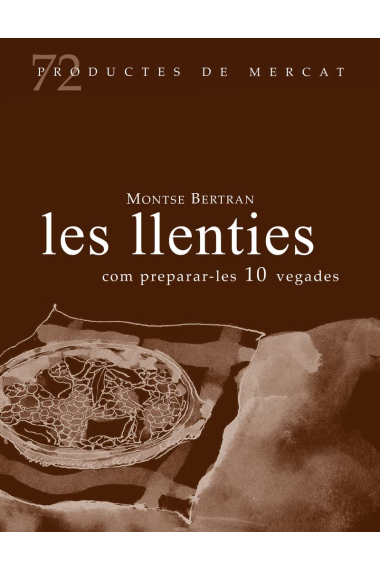 Les llenties. Com preparar-les 10 vegades