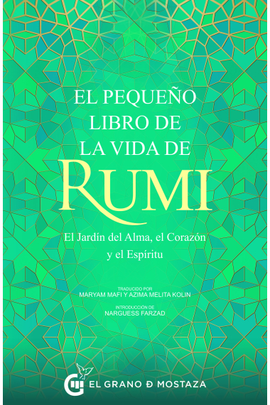 El pequeño libro de la vida de Rumi: El Jardín del Alma, el Corazón y el Espíritu