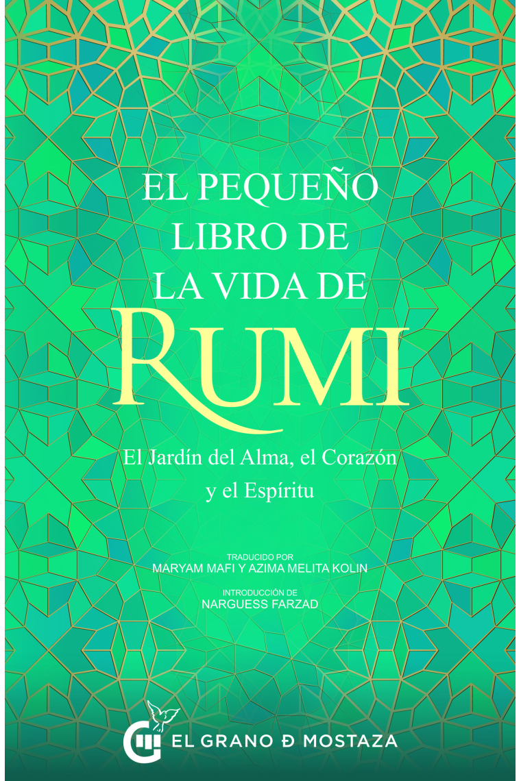 El pequeño libro de la vida de Rumi: El Jardín del Alma, el Corazón y el Espíritu