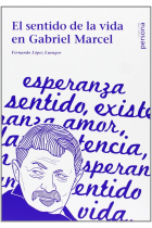 El sentido de la vida en Gabriel Marcel