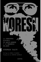 Koresh. La verdadera historia de David Koresh y la tragedia de Waco