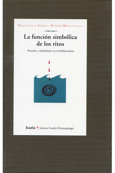 La función simbólica de los ritos. Rituales y simbolismo en el Mediter