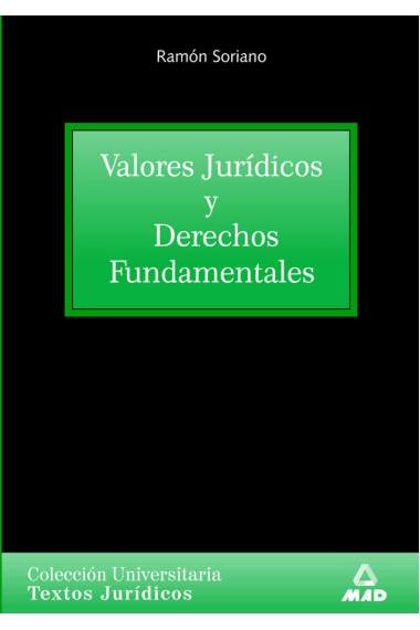 Valores jurídicos y derechos fundamentales. Colección universitaria: textos jurídicos.