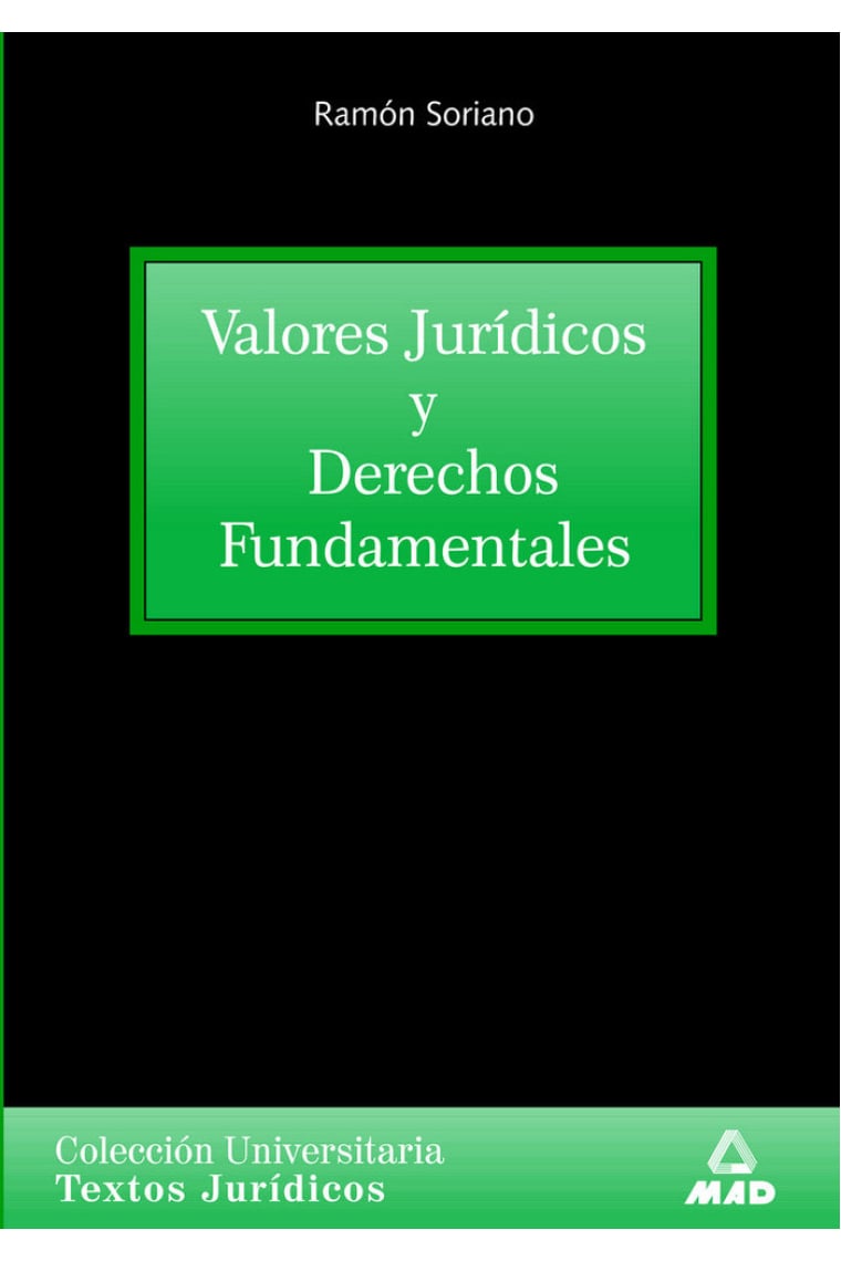 Valores jurídicos y derechos fundamentales. Colección universitaria: textos jurídicos.