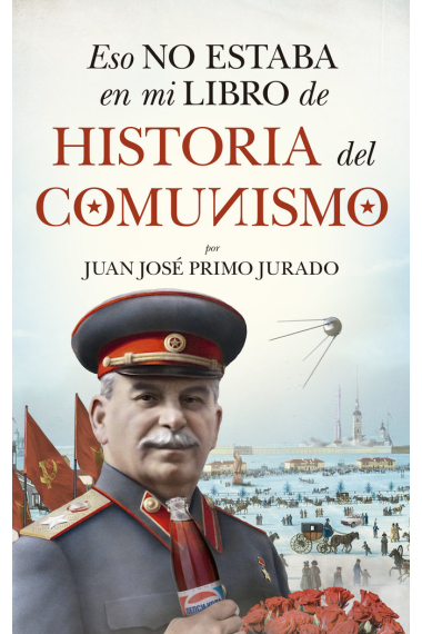 Eso no estaba en mi libro de historia del Comunismo