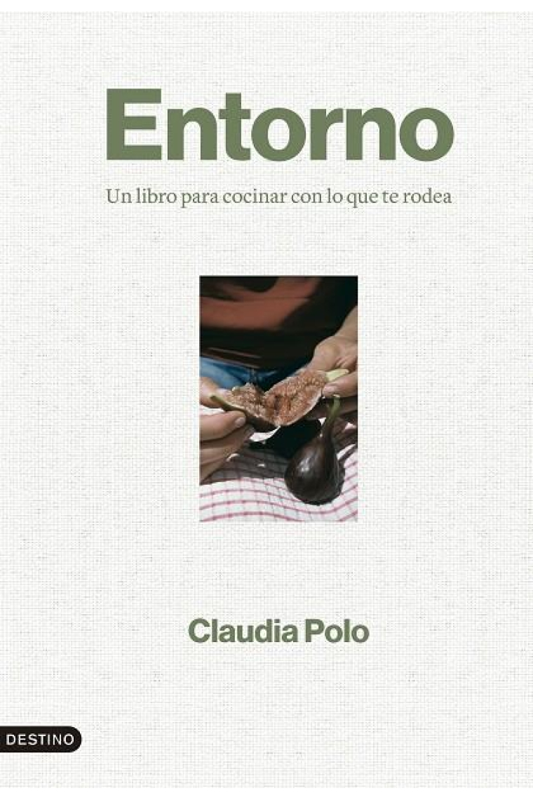 Entorno. Un libro para cocinar con lo que te rodea