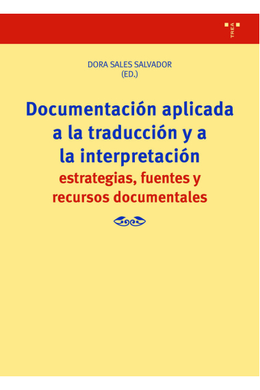 DOCUMENTACION APLICADA A LA TRADUCCION Y A LA INTERPRETACIO