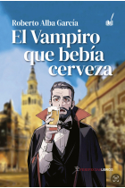 EL VAMPIRO QUE BEBIA CERVEZA