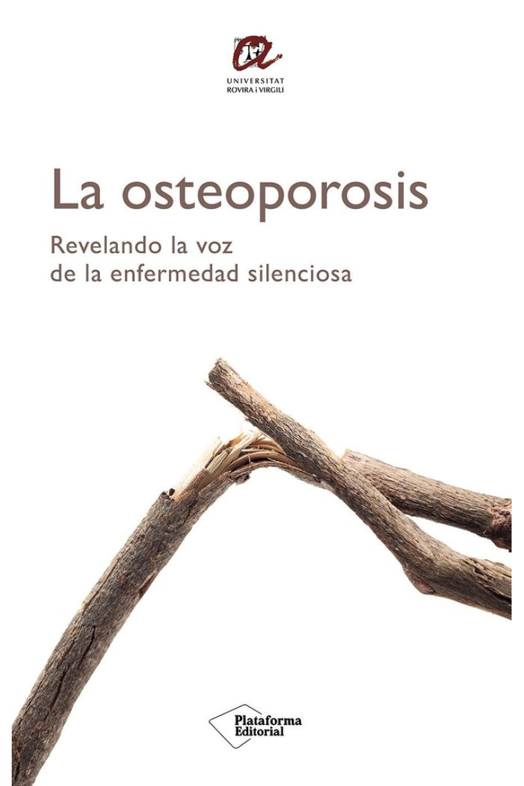 La osteoporosis. Revelando la voz de la enfermedad silenciosa