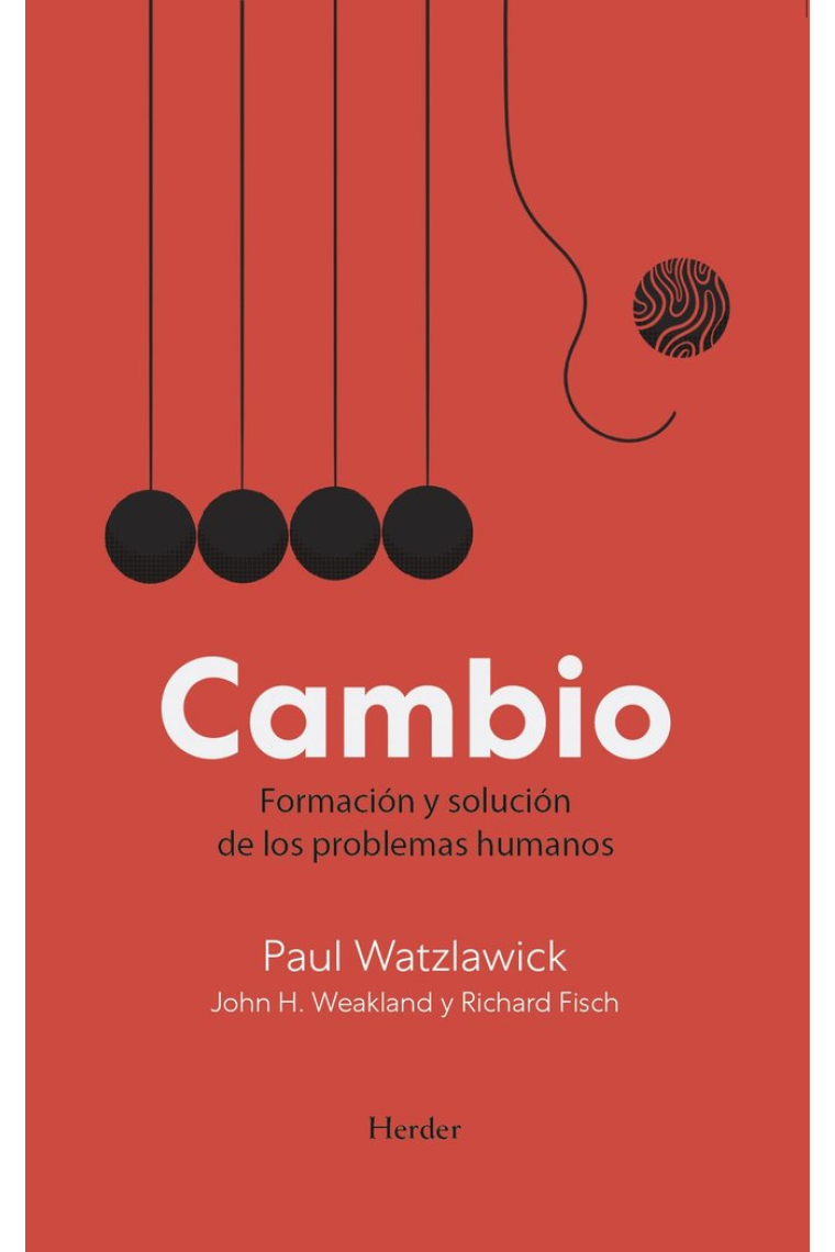 Cambio. Formación y solución de los problemas humanos