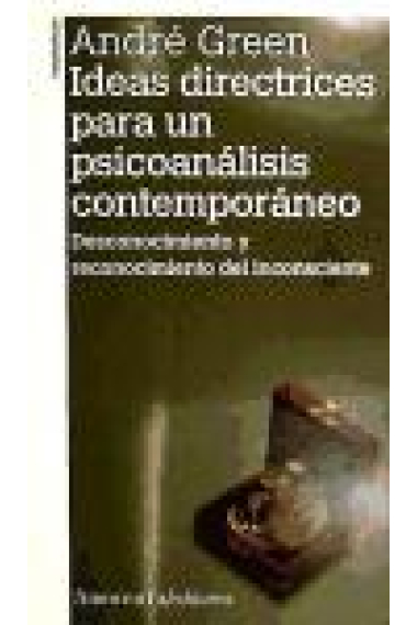 Ideas directrices para un psicoanálisis contemporáneo