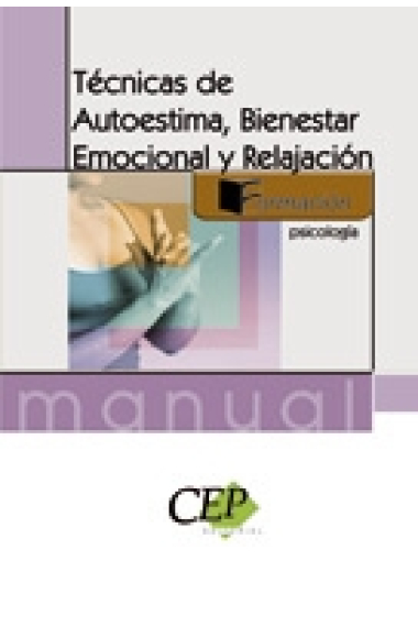 Manual de técnicas de autoestima, bienestar y relajación emocional