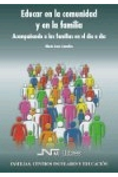 Educar en la comunidad y en la familia : acompañando a las familias en el día a día