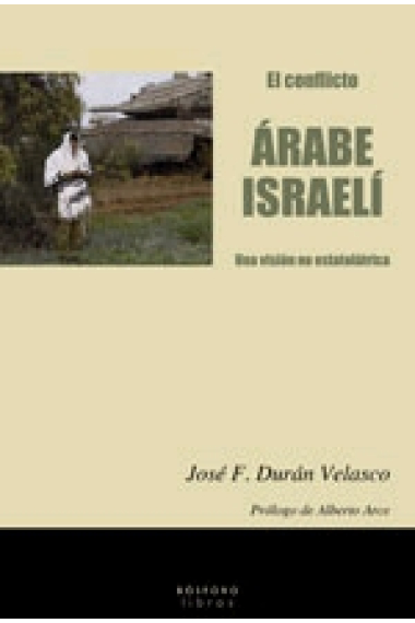 El conflicto árabe israelí. Una visión no estatolátrica