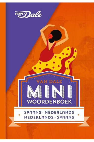 Van Dale Mini-woordenboek Spaans - Nederlands / Nederlands - Spaans  (Holandes)