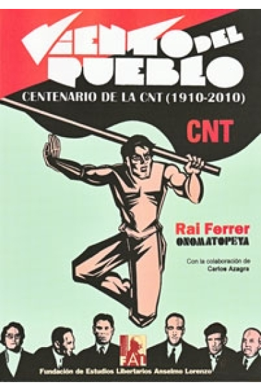 Viento del pueblo. Centenario de la CNT (1919-2010)