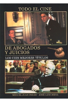 Todo el cine de abogados y juicios. Los cien mejores títulos