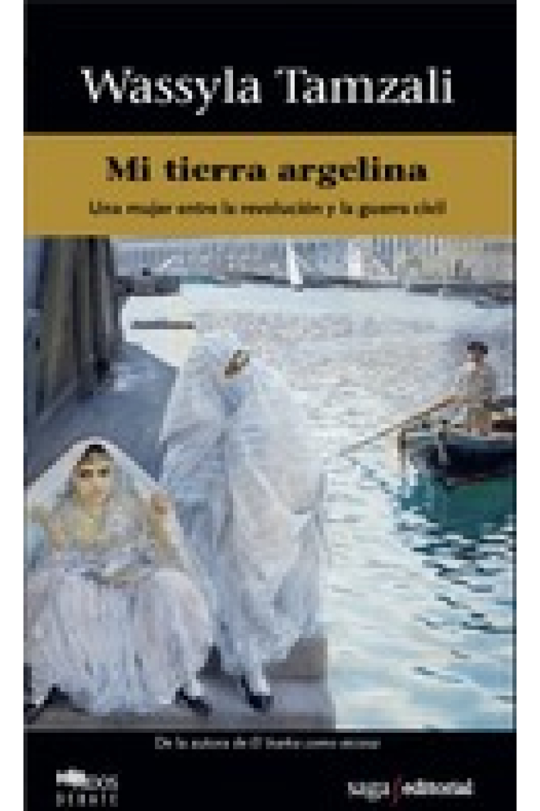 Mi tierra argelina. Una mujer entre la revolución y la guerra civil