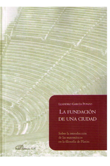 La fundación de una ciudad: sobre la introducción de las matemáticas en la filosofía de Platón