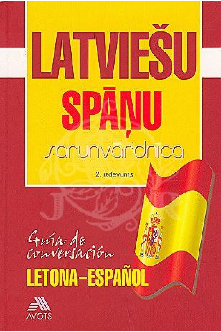 Latviesu-Spanu Sarunvardnica  / Guía de conversación Letona - Español