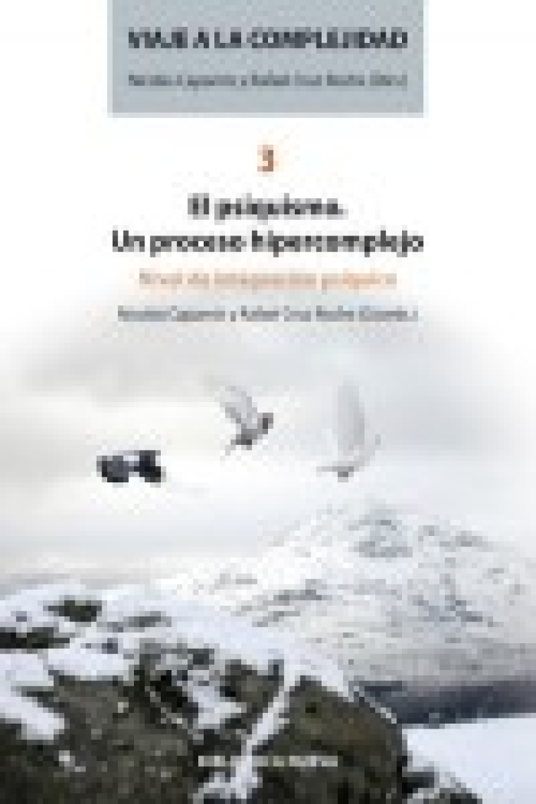 Viaje a la complejidad, 3: El psiquismo, un proceso hipercompejo