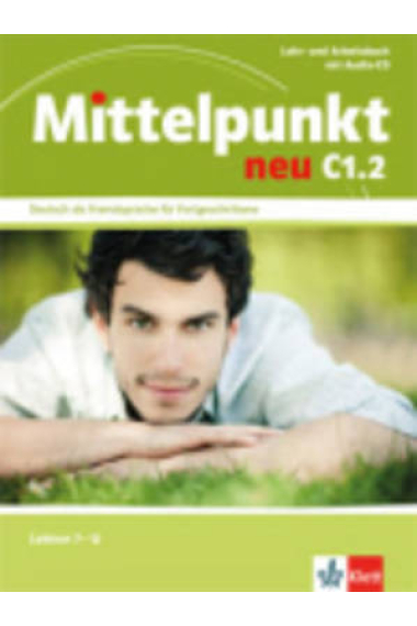 Mittelpunkt neu C1.2 Lehr- und Arbeitsbuch mit Audio-CD, Lektion 7-12