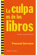 La culpa es de los libros. Escritos tras mis lecturas