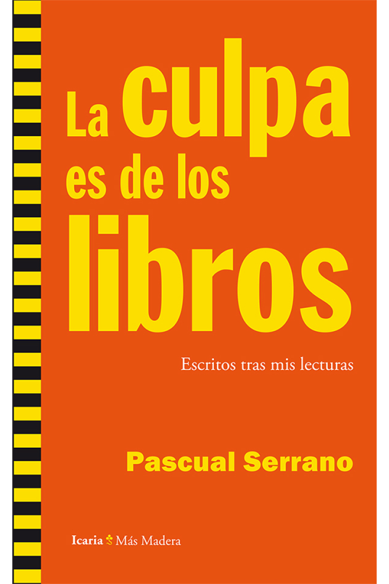 La culpa es de los libros. Escritos tras mis lecturas